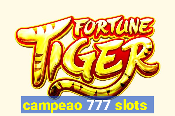 campeao 777 slots